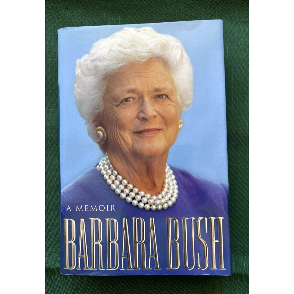 Book Barbara Bush A Memoir 1994 1st Edition SIGNED by Barbara Bush & George Bush